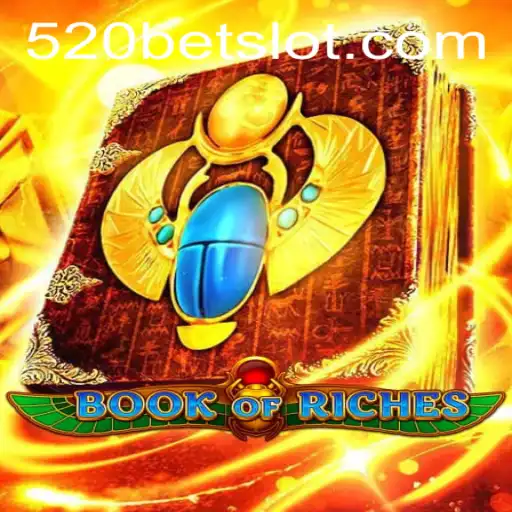 Exploring the Exciting World of BookofRiches with 520BET