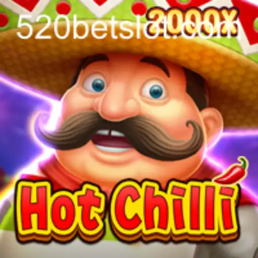 Exploring the Thrills of HotChilli with 520BET